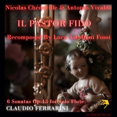 Il Pastor Fido, Op. 13: VI. Sonata in G Minor: II. Largo. Adagio da Estro Armonico Op. 3 No. 6 (Recomposed by Luca Astolfoni Fossi) | Boomplay Music