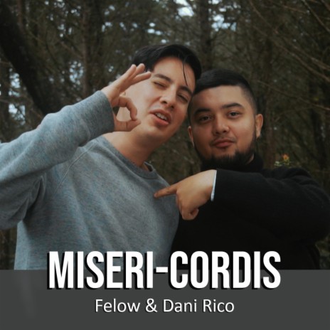 Miseri-Cordis ft. Dani Rico | Boomplay Music