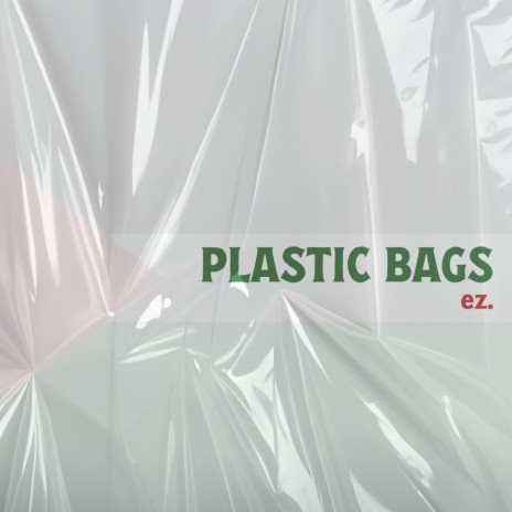 Plastic bags | Boomplay Music