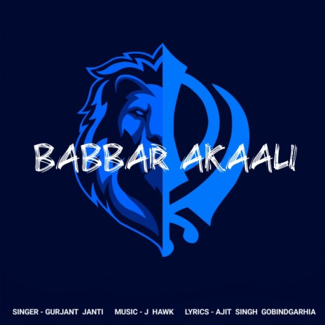 Babbar Akaali ft. Gurjant Janti