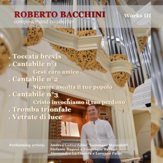 Roberto Bacchini, conductor & composer; Works III; contemporary organ music