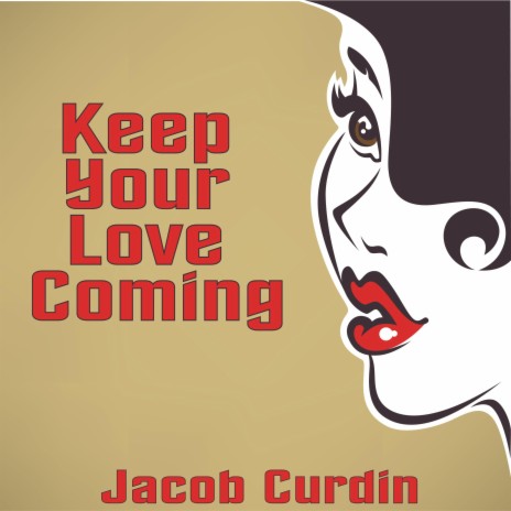 Keep Your Love Coming