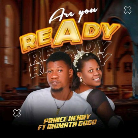 Are you Ready? ft. Iromata Gogo | Boomplay Music