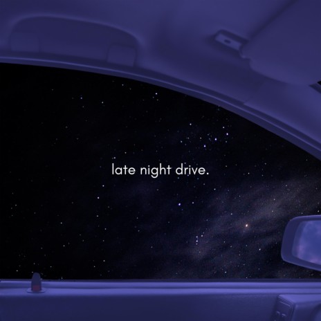 late night drive | Boomplay Music