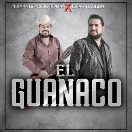 El Guanaco ft. Elias Hasbun