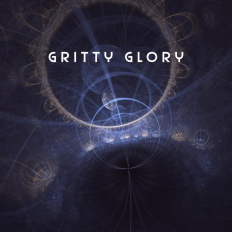 Gritty Glory | Boomplay Music