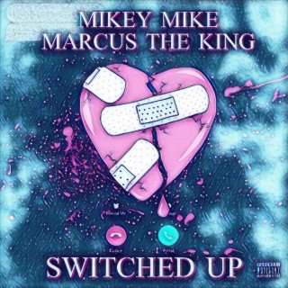 Switched Up (feat. MarcusTheKing)