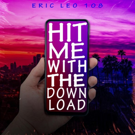 Hit Me with the Download | Boomplay Music