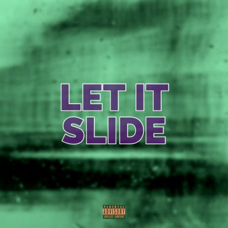 Let It Slide | Boomplay Music