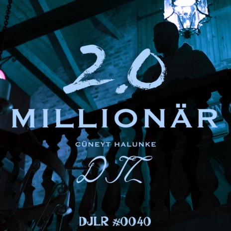 Millionär 2.0 ft. Cüneyt Halunke | Boomplay Music