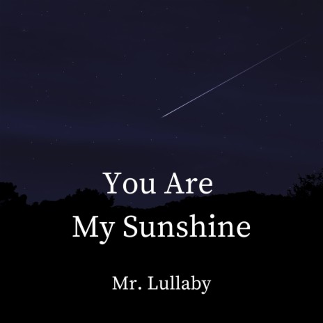 You Are My Sunshine | Boomplay Music