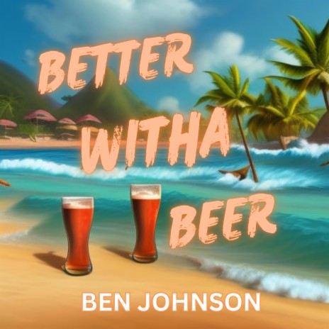 Better Witha Beer | Boomplay Music