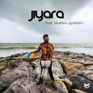 Jiyara (Handpan Techno) ft. Shubhra Agnihotri & C-Deep lyrics | Boomplay Music