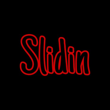 Slidin | Boomplay Music