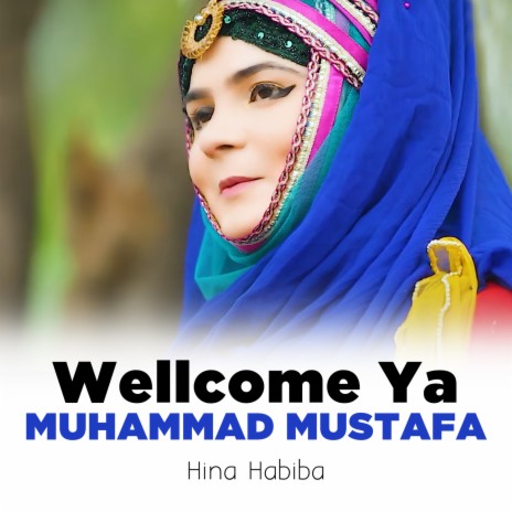 Wellcome Ya Muhammad Mustafa | Boomplay Music