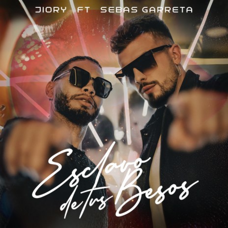 Esclavo De Tus Besos 2.0 ft. Sebas Garreta | Boomplay Music