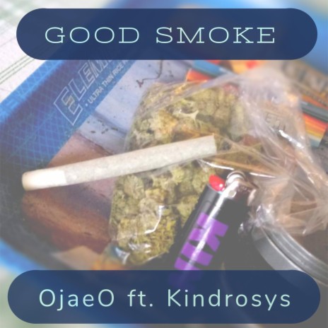 Good Smoke ft. KinDroSys | Boomplay Music