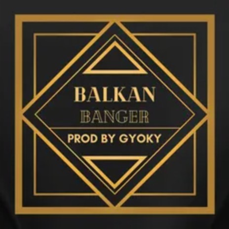 Balkan Banger | Boomplay Music