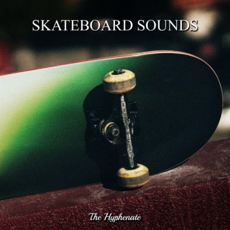 Skateboard Sounds | Boomplay Music