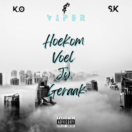 Hoekom Voel Jy Geraak ft. K.O & S.K | Boomplay Music