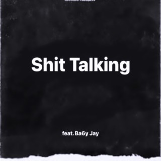 Shit Talking