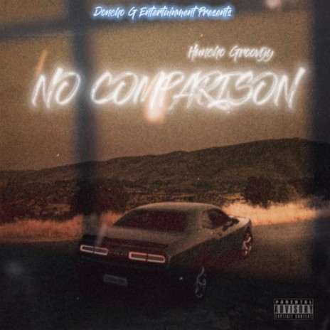 No Comparison (Doncho G Entertainment) | Boomplay Music