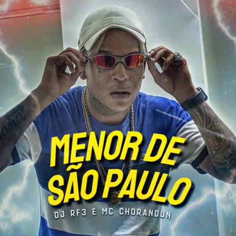 Menor de São Paulo (Medley) ft. MC Chorandun & Medley de Rua | Boomplay Music