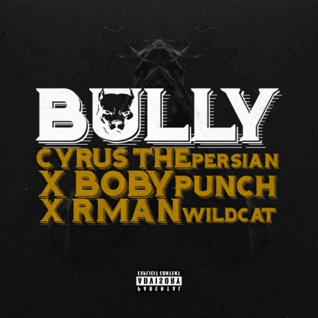 BULLY ft. Bobypunch & Rman Wildcat | Boomplay Music