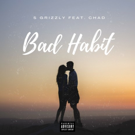 Bad Habit ft. CHAD