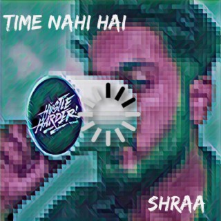 Time NAhi HAi