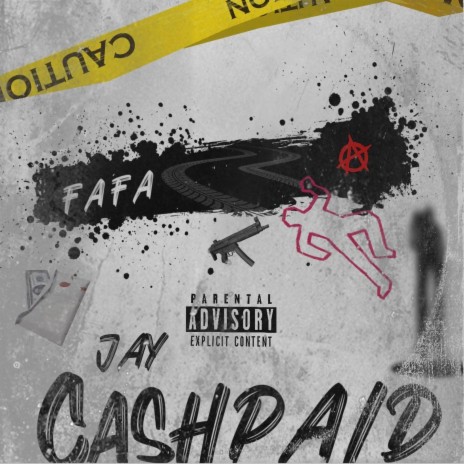 CashPaid Jay (FA FA) | Boomplay Music