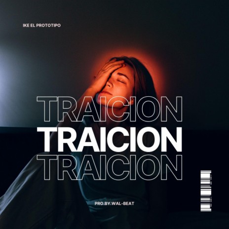 TRAICION ft. IKE EL PROTOTIPO | Boomplay Music
