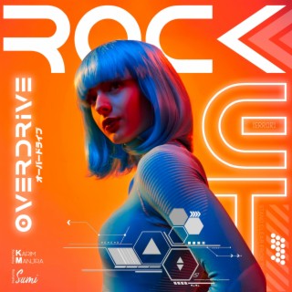 Rocket ft. Overdrive & Karim MANJRA lyrics | Boomplay Music