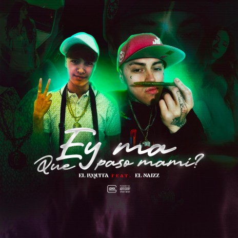 Ey ma que paso mami? ft. El Luquita | Boomplay Music