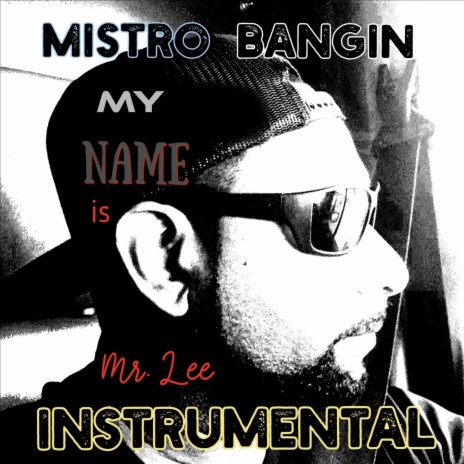 Mistro Bangin (My Name is Mr Lee) | Boomplay Music