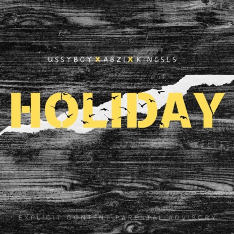 H0LIDAY ft. Abzi kingsls | Boomplay Music