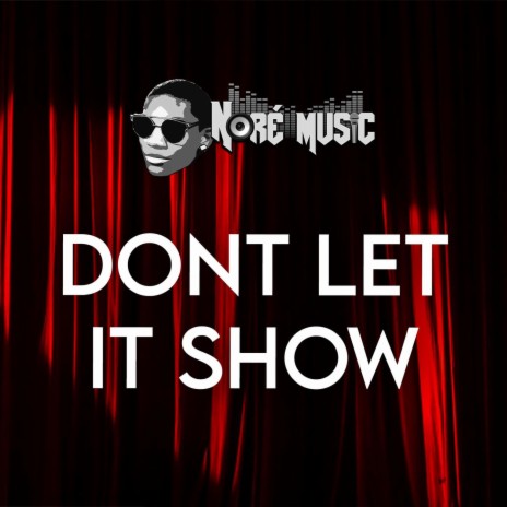 Dont Let it show | Boomplay Music