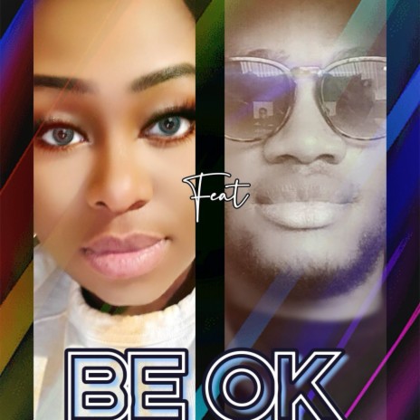 Be ok ft. Chukwu | Boomplay Music