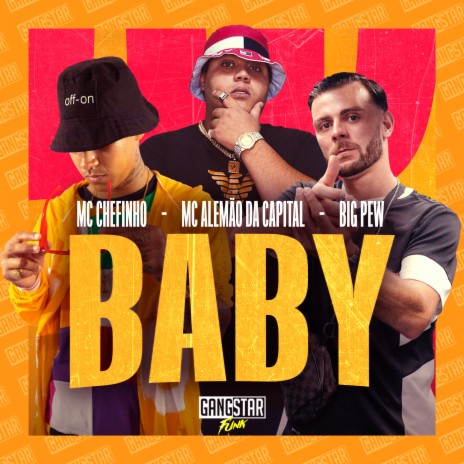 Baby ft. MC Alemão da Capital & Big Pew | Boomplay Music