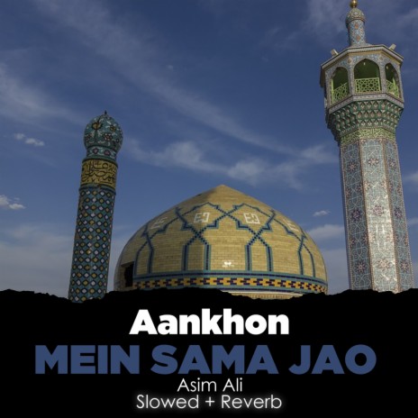 Aankhon Mein Sama jao Lofi | Boomplay Music