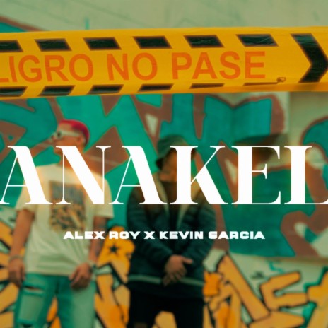 Anakel ft. Kevin García | Boomplay Music