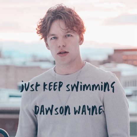 Just Keep Swimming | Boomplay Music