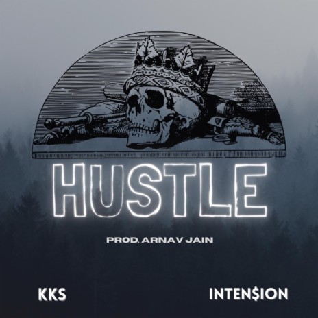 Hustle ft. Inten$ion & Arnav Jain | Boomplay Music