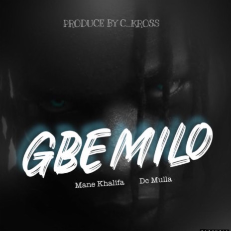 Gbe Mi Lo ft. Dc Mulla | Boomplay Music