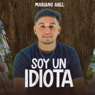 Soy Un idiota