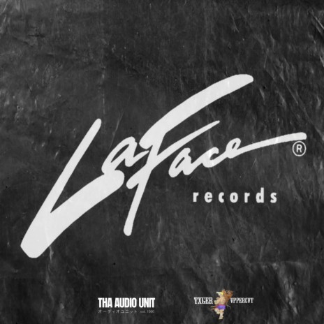 LaFace Records ft. Txger Vppercvt
