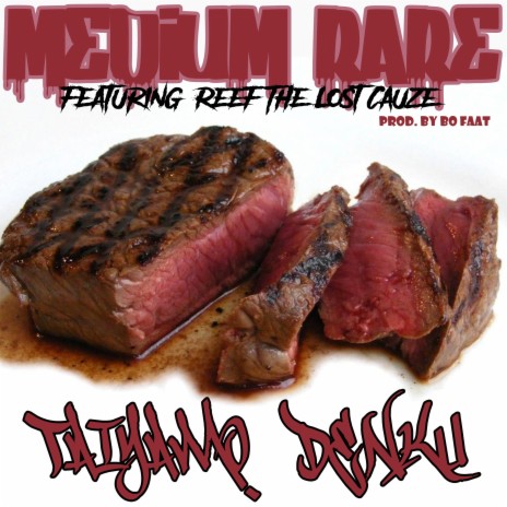 Medium Rare ft. Reef The Lost Cauze | Boomplay Music