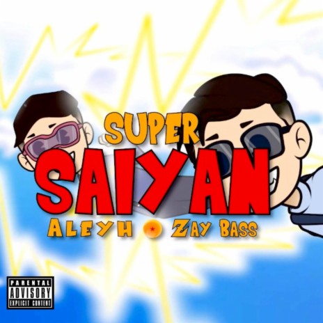 SUPER SAIYAN ft. ALEYH