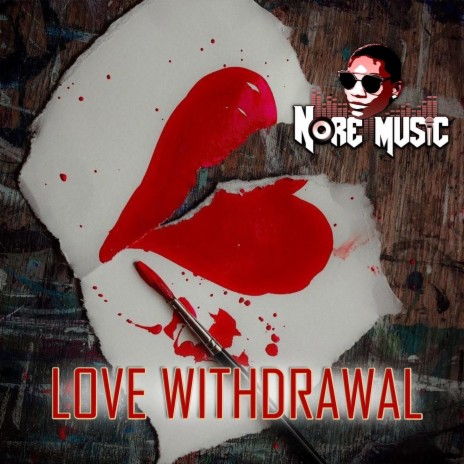 Love Withdrawal | Boomplay Music