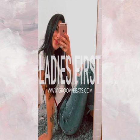 Ladies First | Boomplay Music